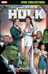 Incredible Hulk Epic Collection: Future Imperfect (ISBN: 9781302960445)