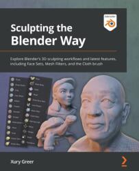 Sculpting the Blender Way (ISBN: 9781801073875)