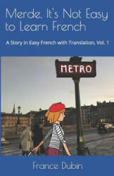 Merde, It's Not Easy to Learn French - France Dubin, Zoe Dubin (ISBN: 9781795292733)