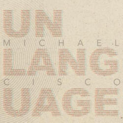 Unlanguage - MICHAEL CISCO (ISBN: 9781621052661)