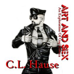 Art And Sex - An Exploration Of Gay Erotica (ISBN: 9781640080911)