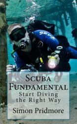 Scuba Fundamental - Simon Pridmore (ISBN: 9781530524068)