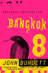 Bangkok 8 - John Burdett (ISBN: 9781400032907)