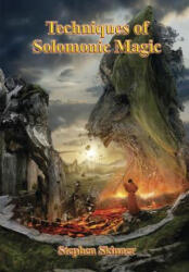 Techniques of Solomonic Magic - Stephen Skinner (ISBN: 9780738748061)