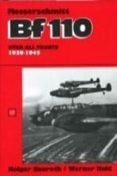 Messerschmitt Bf 110: 1939-1945 - Werner Held (ISBN: 9780887402869)