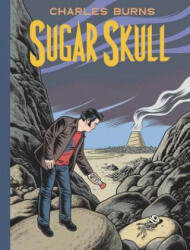 Sugar Skull. Zuckerschädel, englische Ausgabe - Charles Burns (ISBN: 9780307907905)