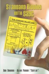 Standard Bidding at Bridge with SAYC - Ned Downey, Ellen Pomer (ISBN: 9781897106037)