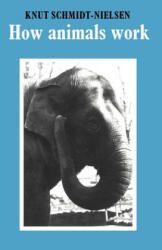 How Animals Work - Knut Schmidt-Nielsen (ISBN: 9780521096928)