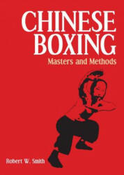 Chinese Boxing - Robert W Smith (ISBN: 9781556430855)