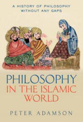 Philosophy in the Islamic World - Peter Adamson (ISBN: 9780199577491)