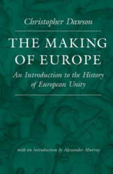 Making of Europe - Christopher Dawson (ISBN: 9780813210834)