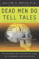 Dead Men Do Tell Tales - William R. Maples, Michael Browning (ISBN: 9780385479684)