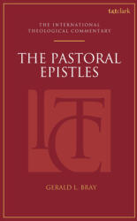 The Pastoral Epistles: An International Theological Commentary - Michael Allen, Scott R Swain (ISBN: 9780567716613)