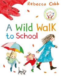 A Wild Walk to School (ISBN: 9781529051322)