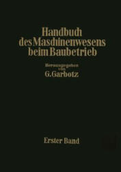 Handbuch Des Maschinenwesens Beim Baubetrieb - Otto Walch, Georg Garbotz, Georg Garbotz (ISBN: 9783642890086)
