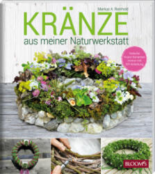 KRÄNZE aus meiner Naturwerkstatt (ISBN: 9783965630628)