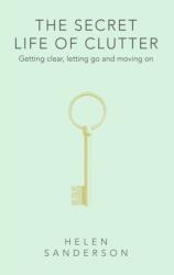 The Secret Life of Clutter (ISBN: 9780349427881)