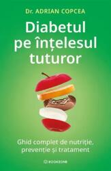 Diabetul Pe Intelesul Tuturor, Adrian Copcea - Editura Bookzone (ISBN: 9786303055336)