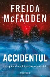 Accidentul, Freida Mcfadden - Editura Bookzone (ISBN: 9786303055640)