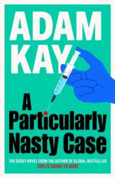 A Particularly Nasty Case - Adam Kay (ISBN: 9781398704404)