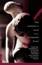 The Vintner's Luck - Elizabeth Knox (ISBN: 9780312264109)
