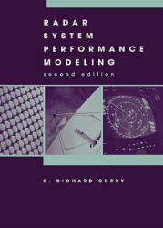 Radar System Performance Modeling - G. Richard Curry (ISBN: 9781580538169)