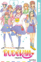 If My Favorite Pop Idol Made It to the Budokan, I Would Die, Volume 5 - Hirao, Auri (ISBN: 9781427875341)