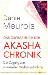 Das große Buch der Akasha-Chronik - Daniel Meurois (ISBN: 9783898455985)