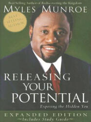 Releasing Your Potential: Exposing the Hidden You - Myles Munroe (ISBN: 9780768424171)