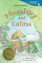 Houndsley and Catina - James Howe, Marie-Louise Gay (ISBN: 9780763666385)