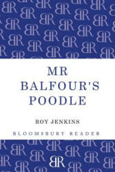 Mr Balfour's Poodle - Roy Jenkins (ISBN: 9781448203208)