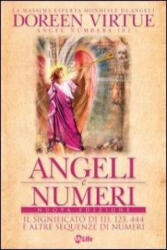 Angeli e numeri. Il significato di 111, 123, 444 e altre sequenze di numeri - Doreen Virtue (ISBN: 9788863862591)