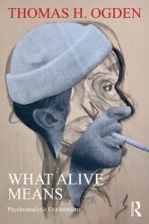What Alive Means - Thomas H. Ogden (ISBN: 9781032867168)