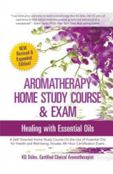 Aromatherapy Home Study Course & Exam - Kg Stiles (ISBN: 9781393396765)