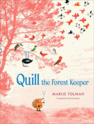 Quill the Forest Keeper - TOLMAN MARIJE (ISBN: 9781646144525)