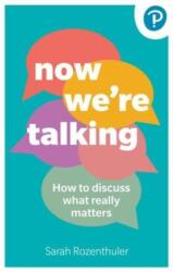 Now We're Talking: How to discuss what really matters (2024)