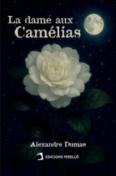 DAME AUX CAMELIAS, LA - ALEXANDRE DUMAS FILS (2025)