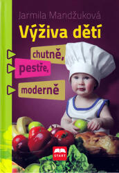 Výživa dětí chutně, pestře, moderně (2010)