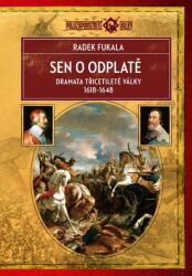 Sen o odplatě - Dramata třicetileté války 1618-1648 | Radek Fukala (2025)
