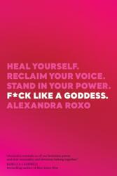 F*ck Like a Goddess (ISBN: 9781649630520)