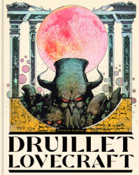 Druillet - Lovecraft - Philippe Druillet, Howard Phillips Lovecraft (2025)