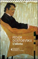 L'idiota - Fëdor Dostoevskij, G. Pacini (2014)