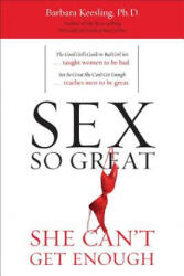 Sex So Great She Can't Get Enough - Barbara Keesling (2012)
