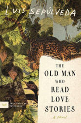 The Old Man Who Read Love Stories - Peter Bush (2024)