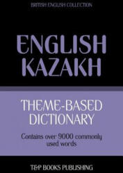 Theme-based dictionary British English-Kazakh - 9000 words - Andrey Taranov (2013)