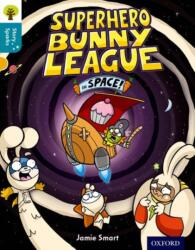 Oxford Reading Tree Story Sparks: Oxford Level 9: Superhero Bunny League in Space! (2015)