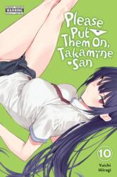 Please Put Them On, Takamine-san, Vol. 10 (ISBN: 9798855426649)