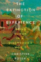 The Extinction of Experience - ROSEN CHRISTINE (ISBN: 9781324116776)