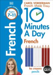 10 Minutes A Day French, Ages 7-11 (ISBN: 9780241225172)