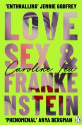 Love, Sex & Frankenstein (ISBN: 9781405949002)